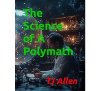 The Science of A Polymath