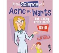 The Science Of Acne Warts by Alex Woolf Inconnu (Auteur)