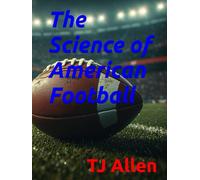The Science of American Football