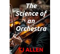 The Science of an Orchestra