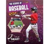 The Science of Baseball by William Anthony Unknown (Auteur)