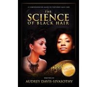 The Science of Black Hair: A Comprehensive Guide to Textured Hair Care