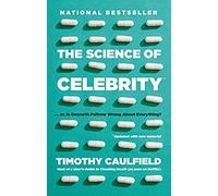 The Science Of Celebrity . . . Or Is Gwyneth Paltrow Wrong About Everything?
