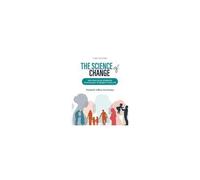 The Science Of Change: Applying Developmental Psychology To Benefit Your Life