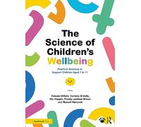 La science du bien‑être des enfants – Séances pratiques 7–11 ans – Routledge