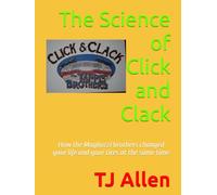 The Science of Click and Clack: How the Magliozzi brothers changed your life and your tires at the same time