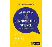 The Science Of Communicating Science