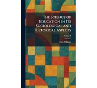 The Science of Education in Its Sociological and Historical Aspects