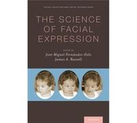 The Science Of Facial Expression James A Russell, Jose Miguel Fernandez - Dols (Auteur)