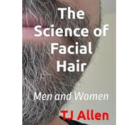 The Science of Facial Hair: Men and Women