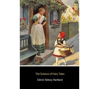 The Science of Fairy Tales (Illustrated): An Inquiry into Fairy Mythology