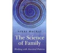 The Science of Family Nikki Mackay (Auteur)