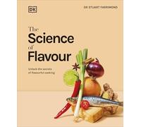 The Science of Flavour: Unlock the Secrets of Flavourful Cooking