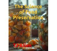 The Science of Food Preservation