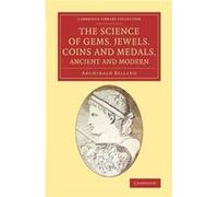The Science of Gems Jewels Coins and Medals Ancient and Modern - Archibald Billing - Cambridge University Press - Livre en Anglais - Paperback Archibald BillingArchibald Billing (Auteur)