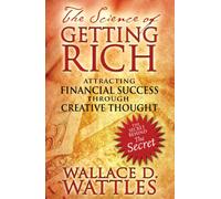The Science of Getting Rich: Attracting Financial Success through Creative Thought