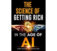 The Science of Getting Rich in the Age of AI: How Wealth Mindset Principles Turn Side Hustles Into Financial Freedom
