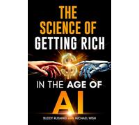The Science of Getting Rich in the Age of AI: How Wealth Mindset Principles Turn Side Hustles Into Financial Freedom