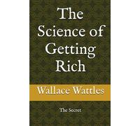 The Science of Getting Rich: The Secret