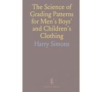 The Science of Grading Patterns for Men's Boys' and Children's Clothing