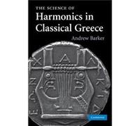 The Science of Harmonics in Classical Greece - Andrew University of Birmingham Barker - Cambridge University Press - Livre en Anglais - Paperback Andrew University of Birmingham BarkerAndrew Universit