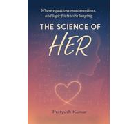 The Science of HER: A Scientific Love Story Like No Other ...