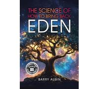 The Science of How to Bring Back Eden