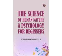 The Science of Human Nature: A Psychology for Beginners