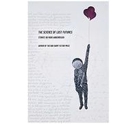 The Science Of Lost Futures