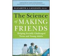 The Science of Making Friends by Elizabeth Laugeson Inconnu (Auteur)