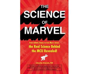 The Science of Marvel: From Infinity Stones to Iron Man's Armor, the Real Science Behind the MCU Revealed!