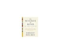 Ernest Holmes – The Science of Mind – Édition complète – Poche