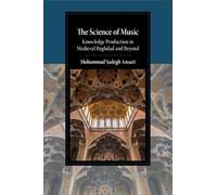 The Science of Music: Knowledge Production in Medieval Baghdad and Beyond
