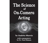 The Science Of On-Camera Acting