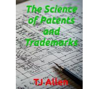 The Science of Patents and Trademarks