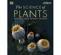 The Science of Plants: Inside their Secret World