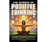 The Science Of Positive Thinking
