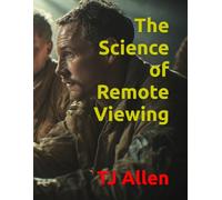 The Science of Remote Viewing