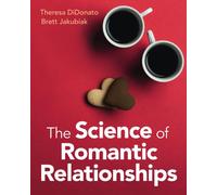 The Science Of Romantic Relationships