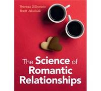The Science Of Romantic Relationships