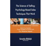 The Science of Selling: Psychology-Based Sales Techniques That Work