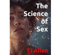 The Science of Sex