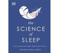 The Science of Sleep by Heather DarwallSmith Heather DarwallSmith (Auteur)