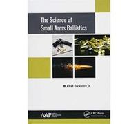 The Science of Small Arms Ballistics - [Version Originale] Inconnu (Auteur)