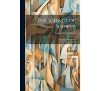 The Science Of Society: No. 1[-2], Volumes 1-2