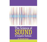 The Science of Sound: A complete Textbook