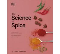 Dr Stuart Farrimond – La science des épices – Comprendre les saveurs, révolutionner votre cuisine