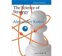 The Science of Strategy by Alexander Kotov Alexander Kotov (Auteur)