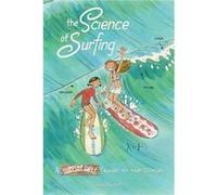 The Science of Surfing by Kim Dwinell Kim Dwinell (Auteur)