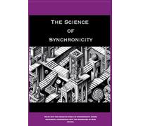 The Science of Synchronicity